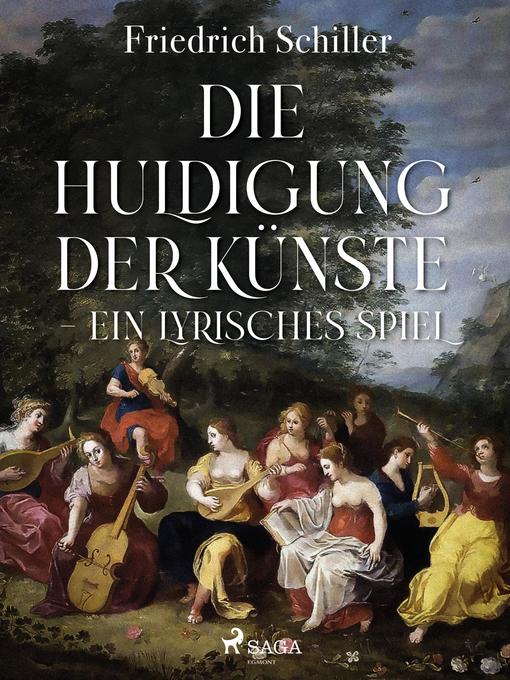 Title details for Die Huldigung der Künste--Ein lyrisches Spiel by Friedrich Schiller - Available